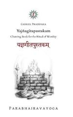 Yajñagitapustakam: Chanting Book for the Ritual of Worship