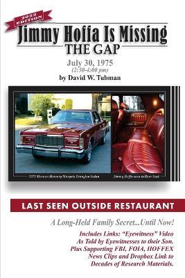 Jimmy Hoffa Is Missing-The Gap: Long-Held Family Secret-Until Now! - David W Tubman - cover