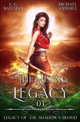 The Rising Legacy - Michael Anderle,E G Bateman - cover