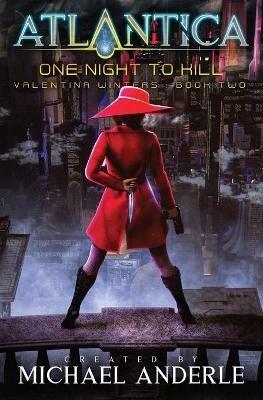 One Night To Kill: An Atlantica Universe series - Michael Anderle - cover