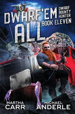 Dwarf 'Em All - Martha Carr,Michael Anderle - cover