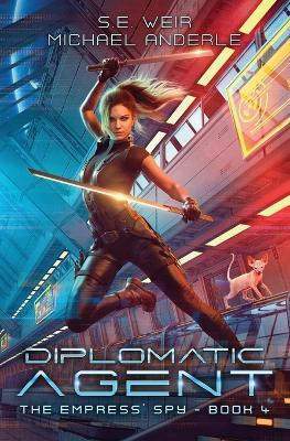 Diplomatic Agent - S E Weir,Michael Anderle - cover