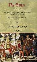 The Prince - Special Edition with Machiavelli's Description of the Methods of Murder Adopted by Duke Valentino & the Life of Castruccio Castracani - Niccolo Machiavelli - cover