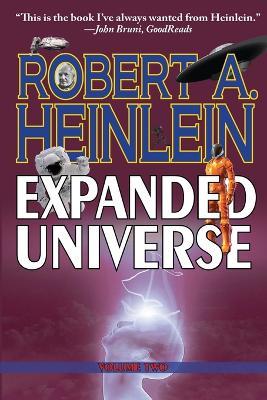 Robert A. Heinlein's Expanded Universe (Volume Two) - Robert A Heinlein - cover