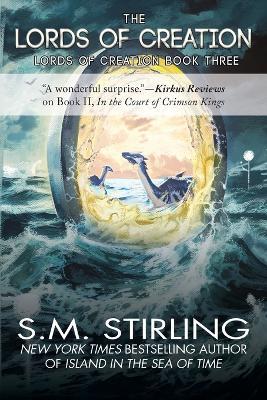 The Lords of Creation - S M Stirling - cover