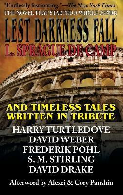 Lest Darkness Fall and Timeless Tales Told in Tribute - L Sprague De Camp,Harry Turtledove,S M Stirling - cover