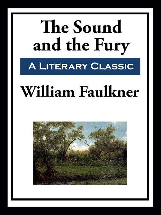The Sound and the Fury