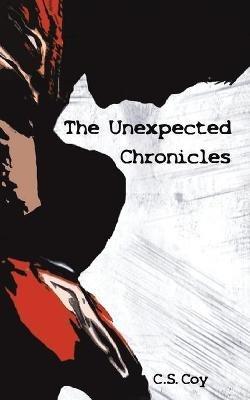 The Unexpected Chronicles - C S Coy - cover