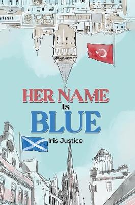 Her Name Is Blue - Iris Justice - cover