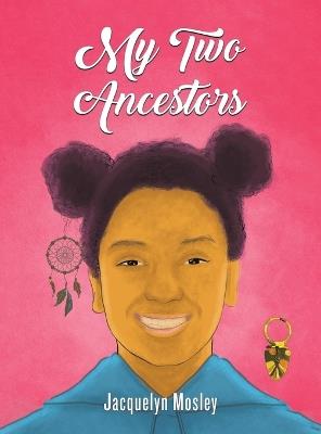 My Two Ancestors - Jacquelyn Mosley - cover