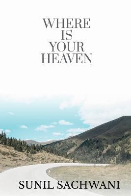 Where Is Your Heaven? - Sunil Sachwani - cover
