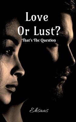 Love Or Lust? - Ehsaas - cover