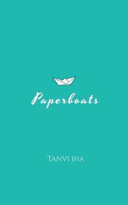Paperboats - Tanvi Jha - cover