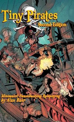 Tiny Pirates: Second Edition - Alan Bahr,Ben Woerner - cover