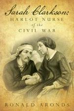 Sarah Clarkson: The secret diary of a lusty nurse in a time of war