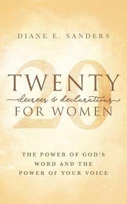20 Decrees & Declarations for Women - Diane E Sanders - cover