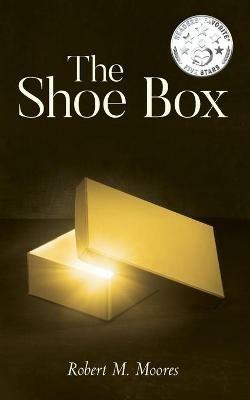 The Shoe Box - Robert M Moores - cover