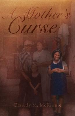 A Mother's Curse - Cassidy M McKinnie - cover