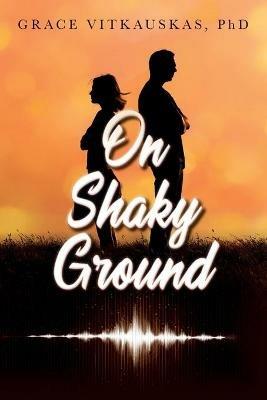 On Shaky Ground - Grace Vitkauskas - cover