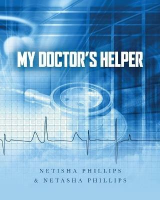 My Doctor's Helper - Netisha Phillips,Netasha Phillips - cover