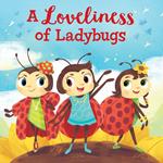 Loveliness of Ladybugs, A