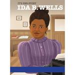 It's Her Story Ida B. Wells