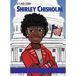 It's Her Story Shirley Chisholm