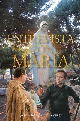 Entrevista Con Maria - Jorge Eduardo Gonzalez Munoz - cover
