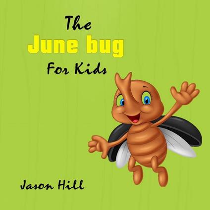 The June bug for Kids