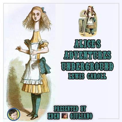 Alice's Adventures Underground