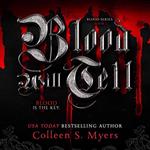 Blood Will Tell:The Blood Is the Key