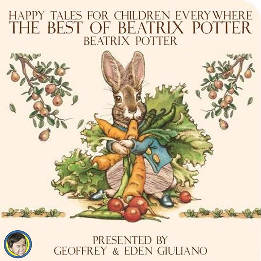 Happy Tales for Children Everywhere; The Best of Beatrix Potter