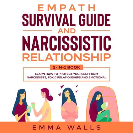 Empath Survival Guide and Narcissistic Relationship 2-in-1 Book Learn How to Protect Yourself From Narcissists, Toxic Relationships and Emotional Abuse + Recovery Plan & 30 Day Challenge