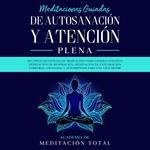 Meditaciones Guiadas de Autosanación y Atención Plena