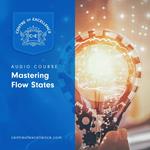 Mastering Flow States