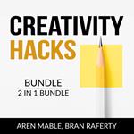 Creativity Hacks Bundle, 2 in 1 Bundle: Creativity Rules and Creative Calling