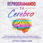 Reprogramando tu cerebro