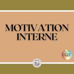 MOTIVATION INTERNE