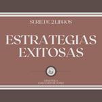 Estrategias Exitosas (Serie de 2 Libros)