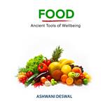Food - Ancient Tools of Wellbeing
