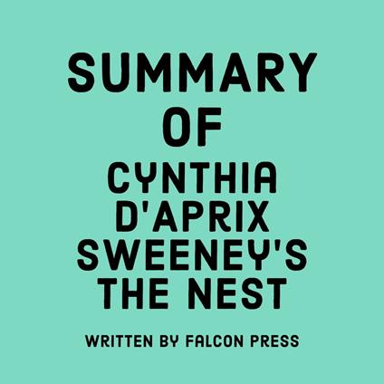 Summary of Cynthia D’Aprix Sweeney's The Nest