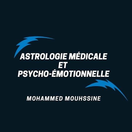 Astrologie Médicale Et Psycho-Émotionnelle