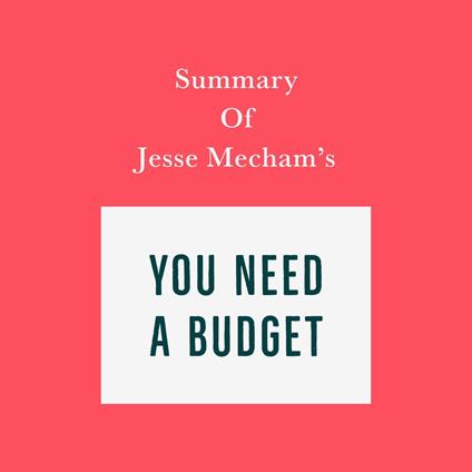 Summary of Jesse Mecham’s You Need a Budget