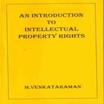 Introduction to Intellectual Property Rights, An