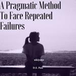 Pragmatic Method to Face Repeated Failures, A