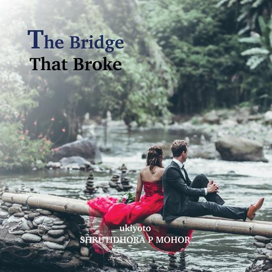 Bridge That Broke, The