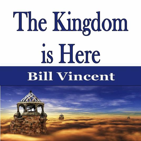 Kingdom is Here, The