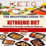 Beginners Guide to Ketogenic Diet, The