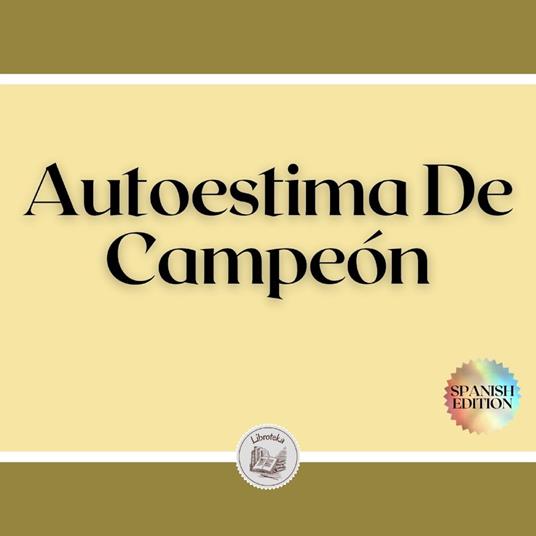 Autoestima De Campeón