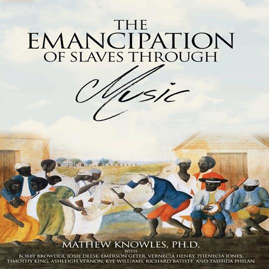 Emancipation of Slaves through Music, The
